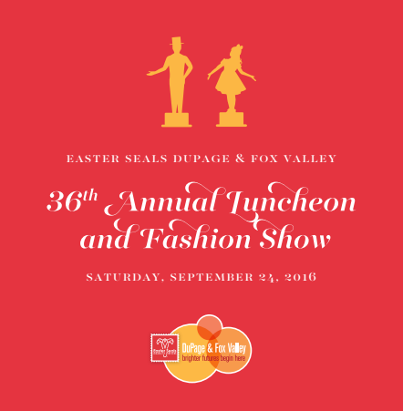 Easter Seals DuPage & Fox Valley present the 36th Annual Luncheon & Fashion Show